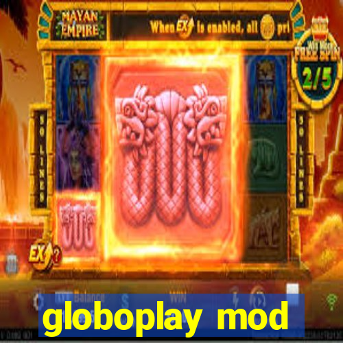 globoplay mod